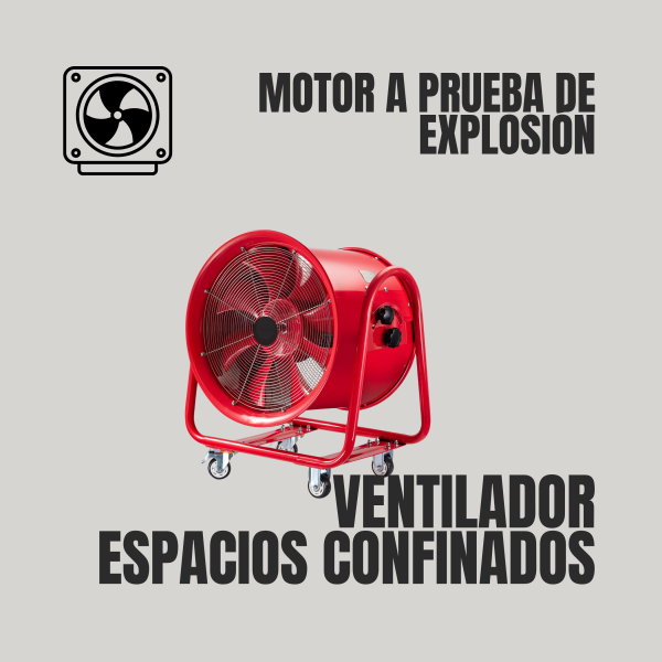 Ventilador Espacios Confinados Explosión